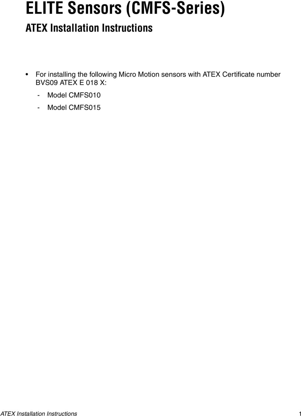 Certificate number BVS09 ATEX E 018 X: - Model