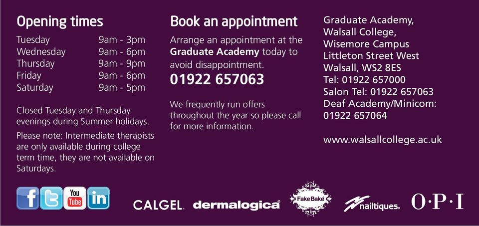 Book an appointment Arrange an appointment at the Graduate Academy today to avoid disappointment.