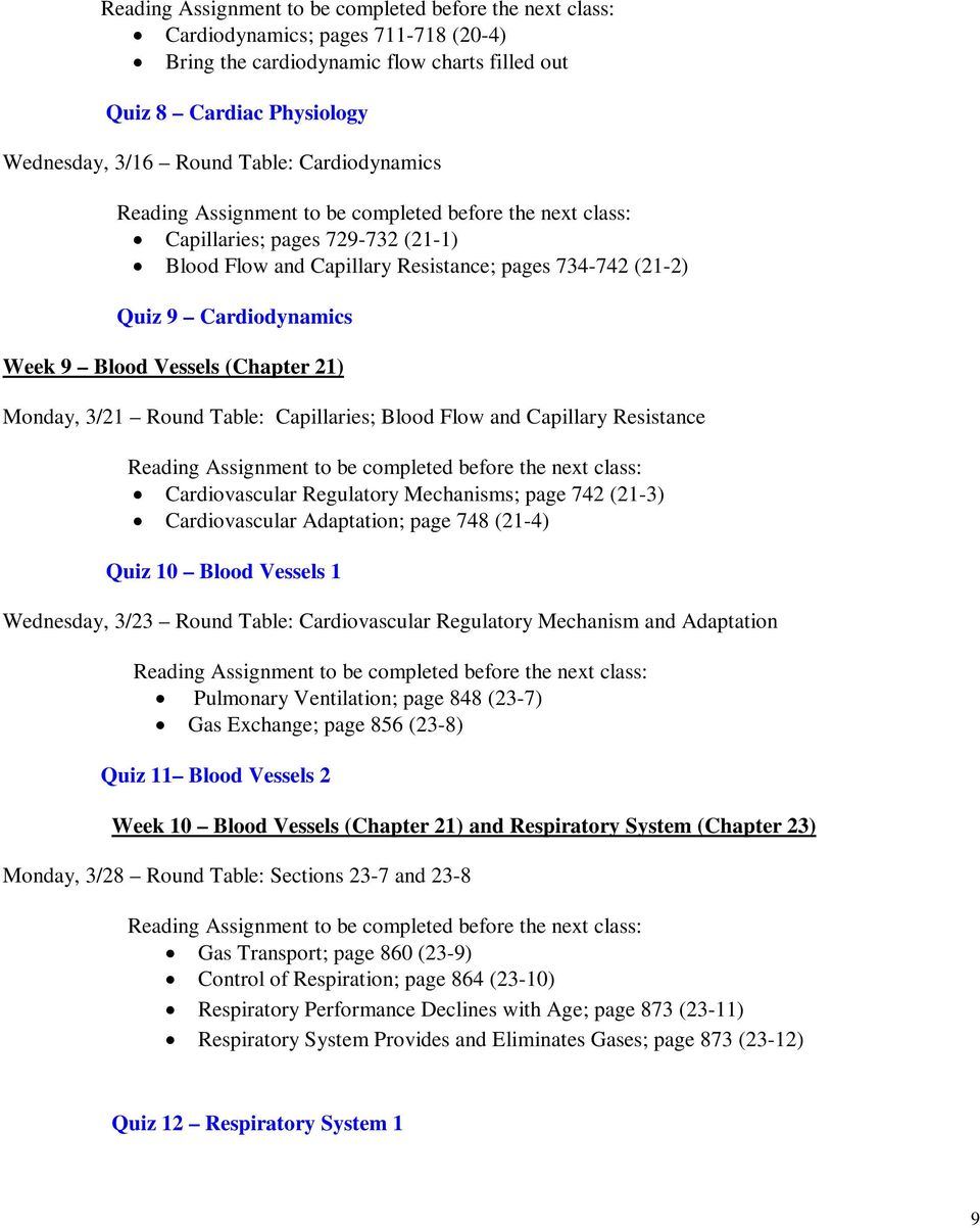 Regulatory Mechanisms; page 742 (21-3) Cardiovascular Adaptation; page 748 (21-4) Quiz 10 Blood Vessels 1 Wednesday, 3/23 Round Table: Cardiovascular Regulatory Mechanism and Adaptation Pulmonary