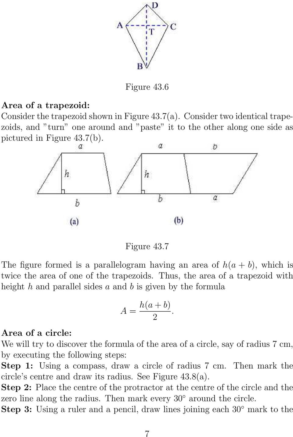 7(b). Figure 43.7 The figure formed is a parallelogram having an area of h(a + b), which is twice the area of one of the trapezoids.