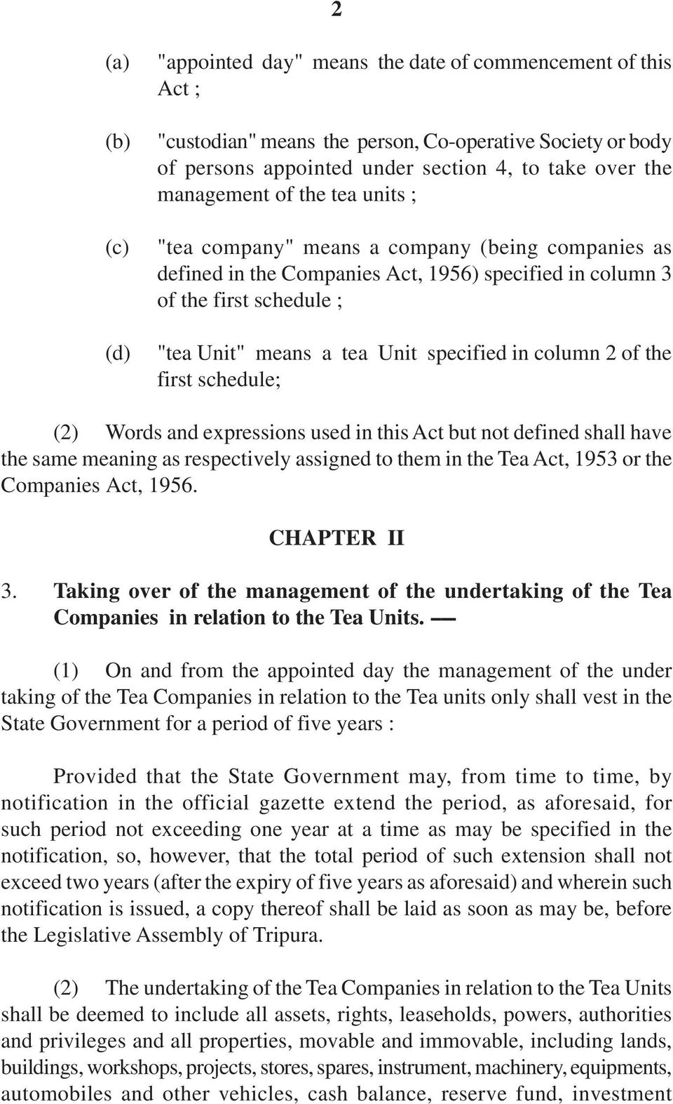 in column 2 of the first schedule; (2) Words and expressions used in this Act but not defined shall have the same meaning as respectively assigned to them in the Tea Act, 1953 or the Companies Act,