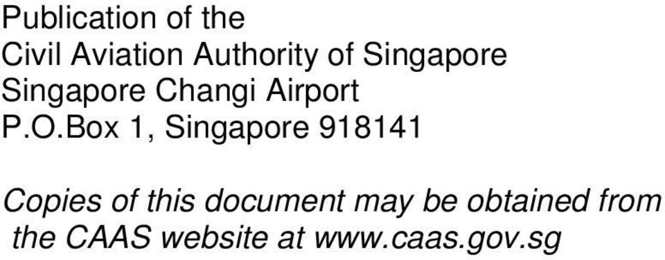 Box 1, Singapore 918141 Copies of this document
