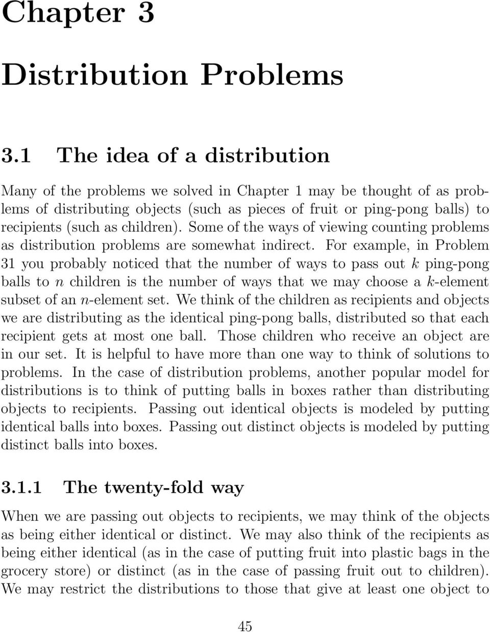 children). Some of the ways of viewing counting problems as distribution problems are somewhat indirect.
