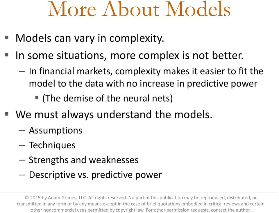 In financial markets, complexity makes it easier to fit the model to the data with no