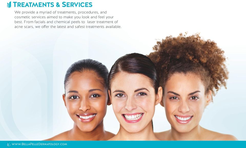From facials and chemical peels to laser treatment of acne scars, we offer the latest and safest treatments available.