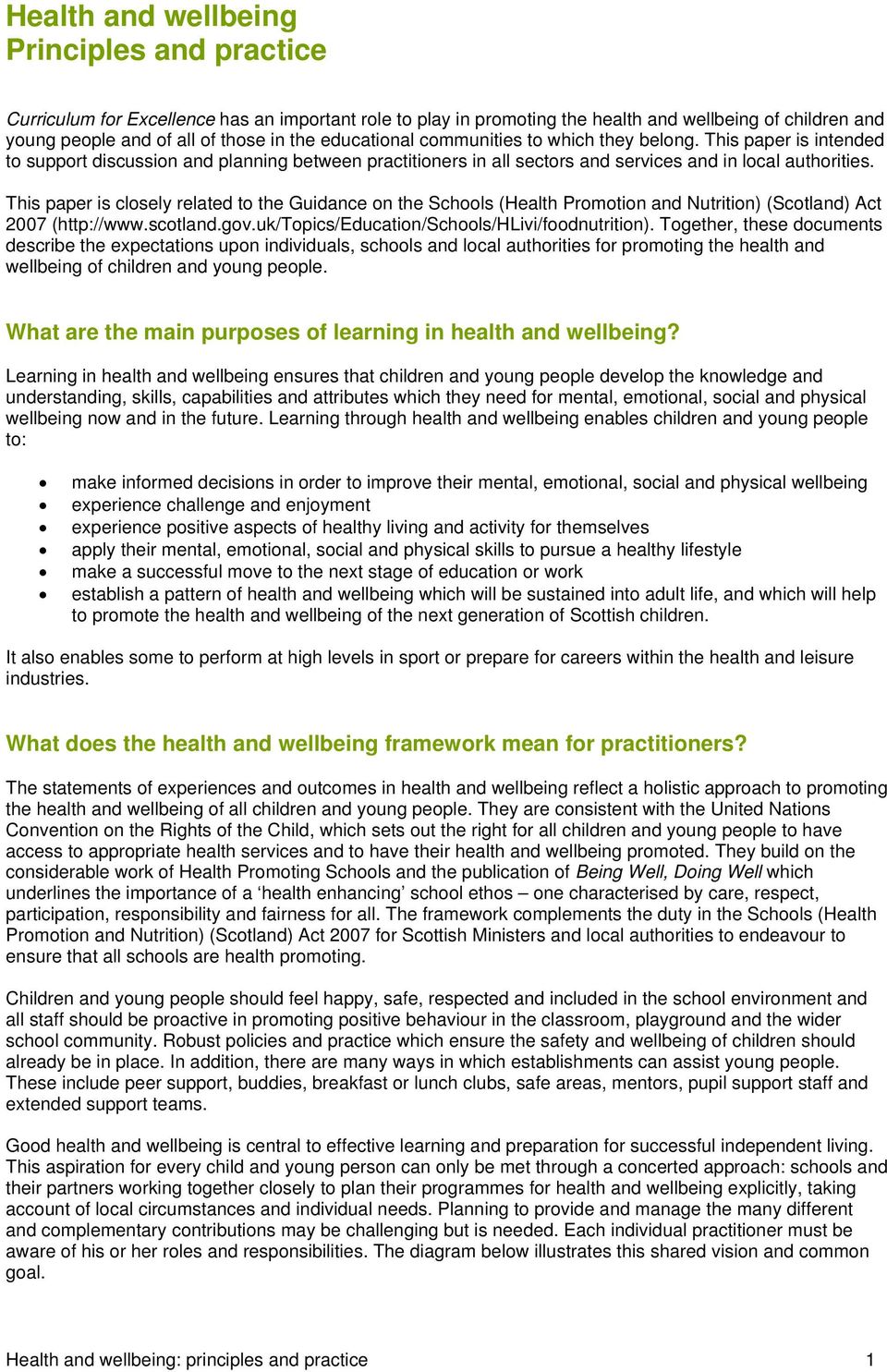 This paper is closely related to the Guidance on the Schools (Health Promotion and Nutrition) (Scotland) Act 2007 (http://www.scotland.gov.uk/topics/education/schools/hlivi/foodnutrition).