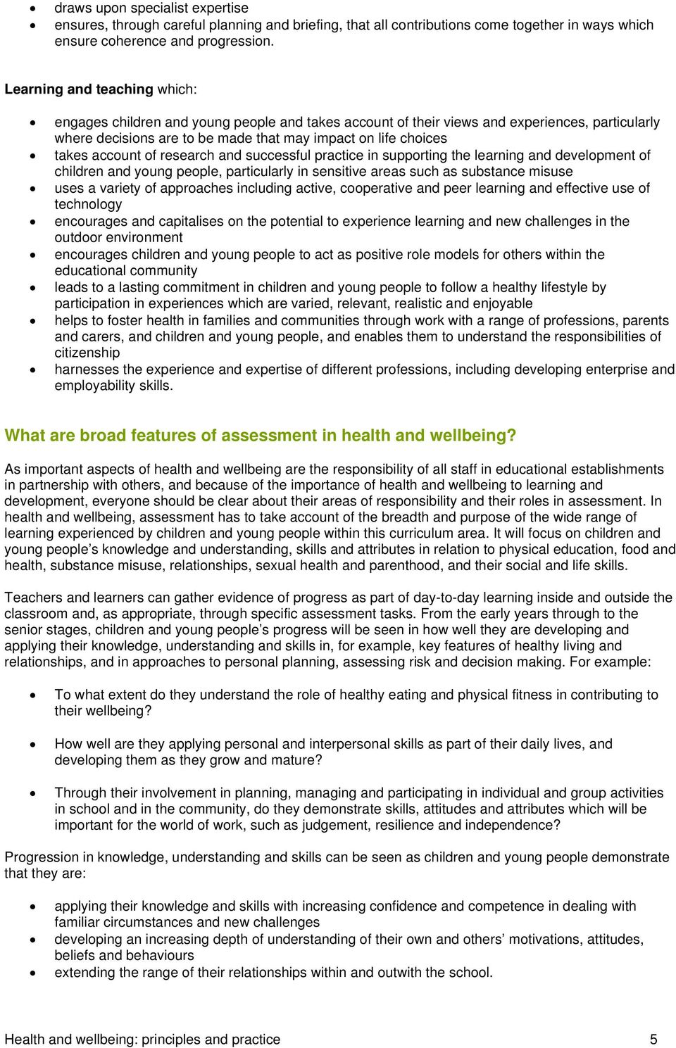 account of research and successful practice in supporting the learning and development of children and young people, particularly in sensitive areas such as substance misuse uses a variety of