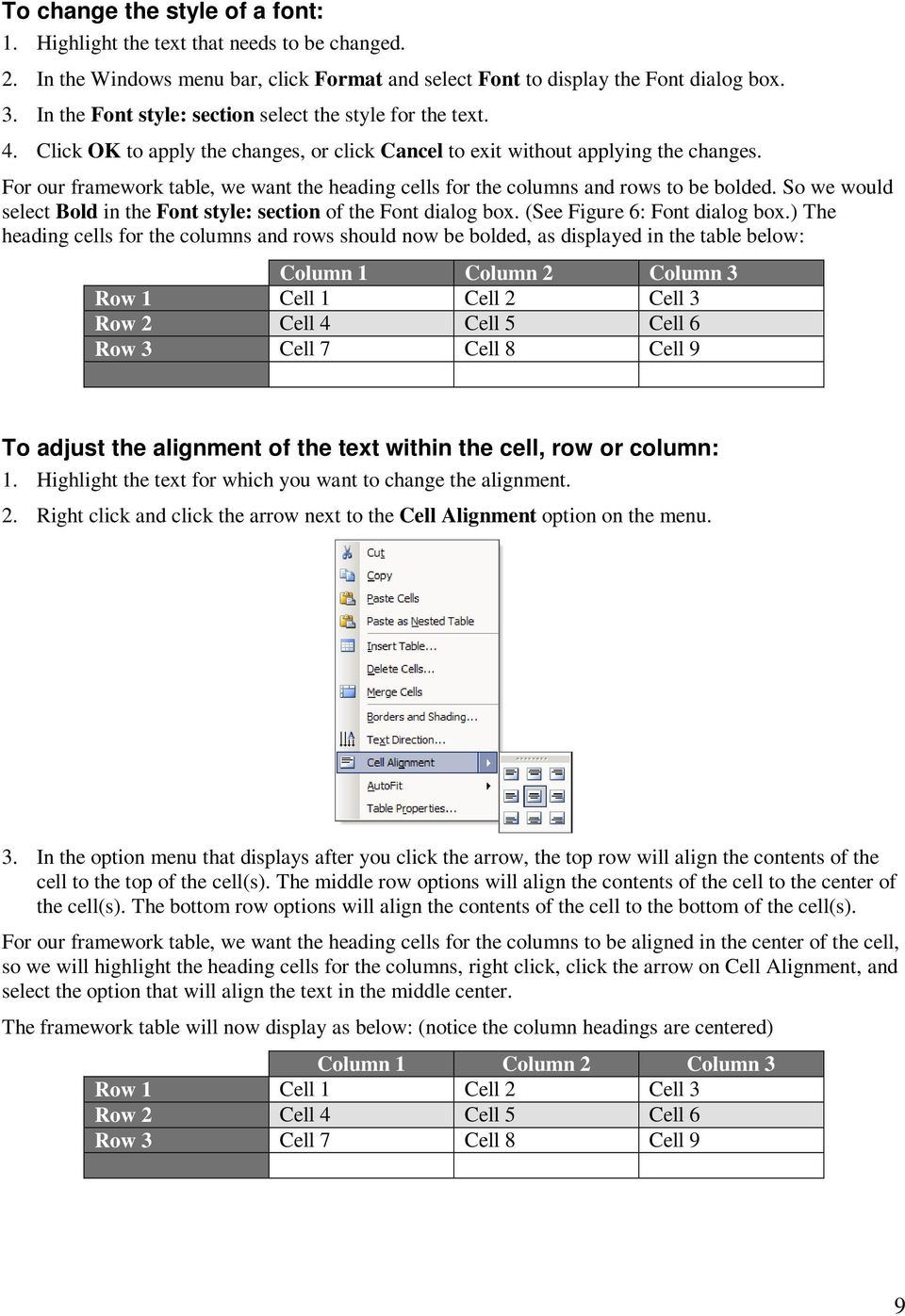For our framework table, we want the heading cells for the columns and rows to be bolded. So we would select Bold in the Font style: section of the Font dialog box. (See Figure 6: Font dialog box.