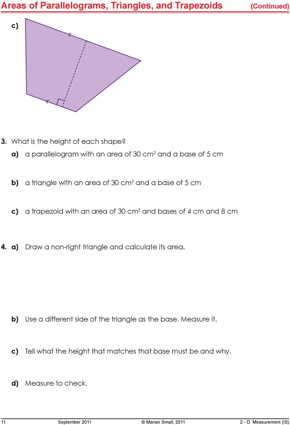 with an area of 30 cm 2 and bases of 4 cm and 8 cm 4. a) Draw a non-right triangle and calculate its area.