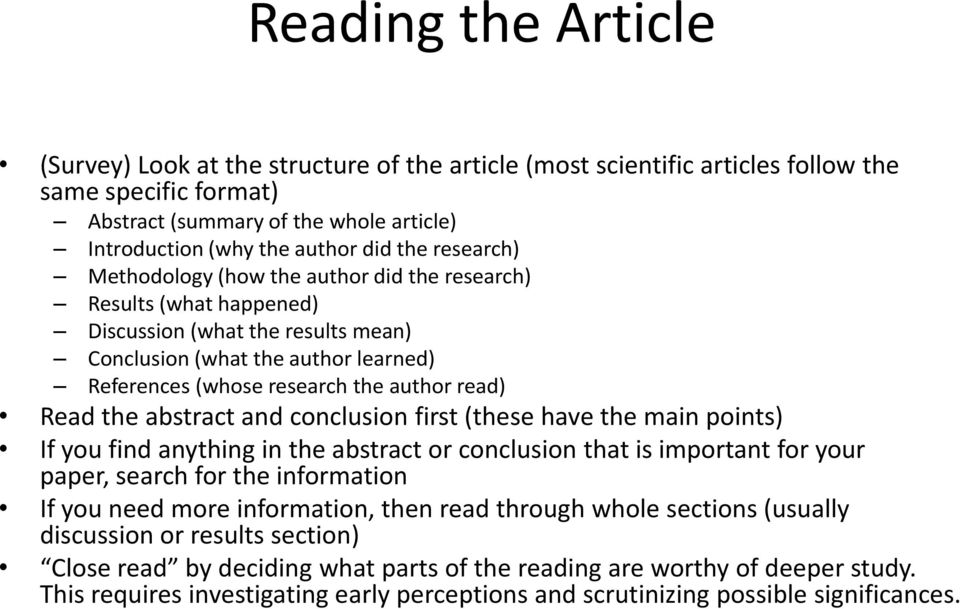 Read the abstract and conclusion first (these have the main points) If you find anything in the abstract or conclusion that is important for your paper, search for the information If you need more