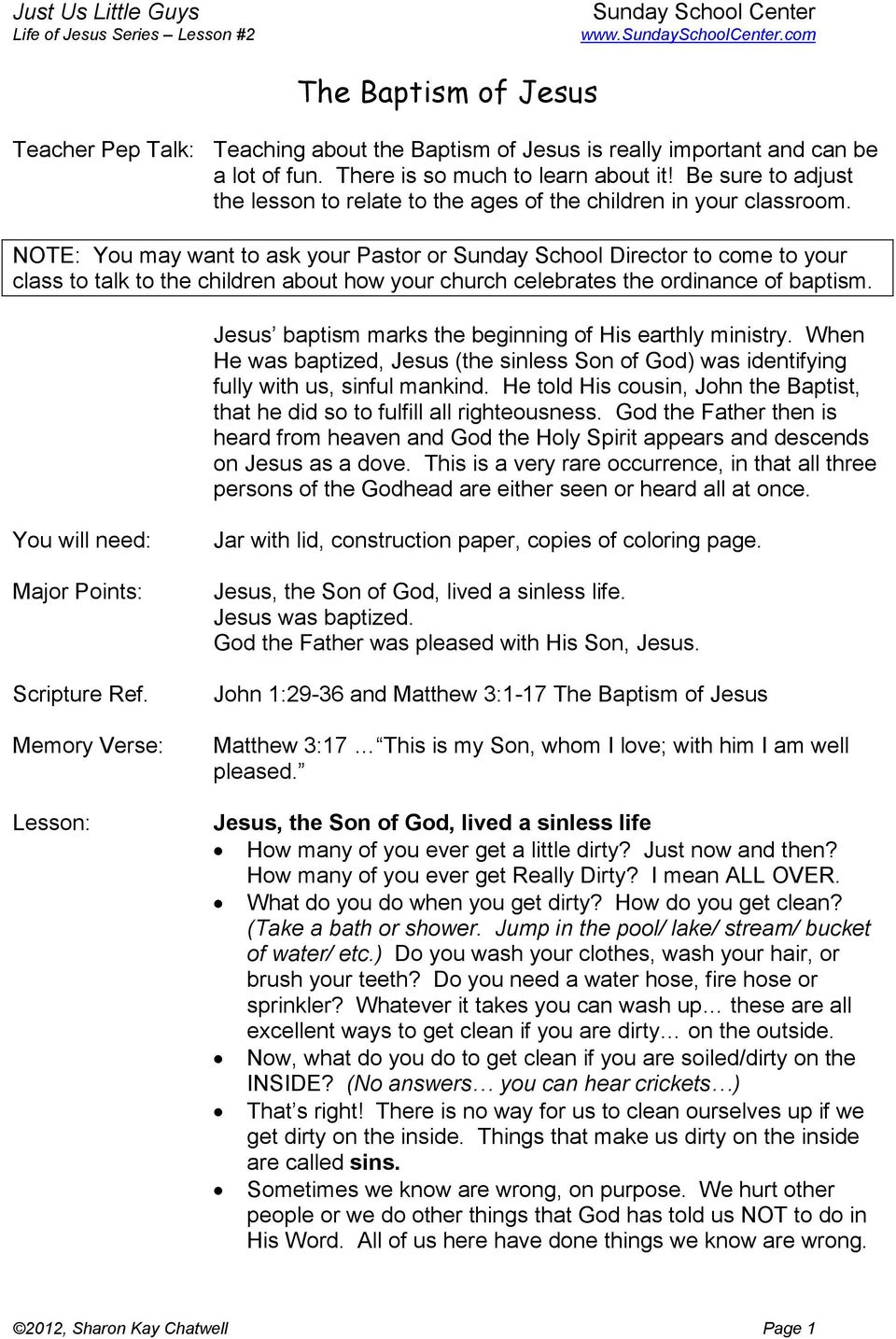 NOTE: You may want to ask your Pastor or Sunday School Director to come to your class to talk to the children about how your church celebrates the ordinance of baptism.