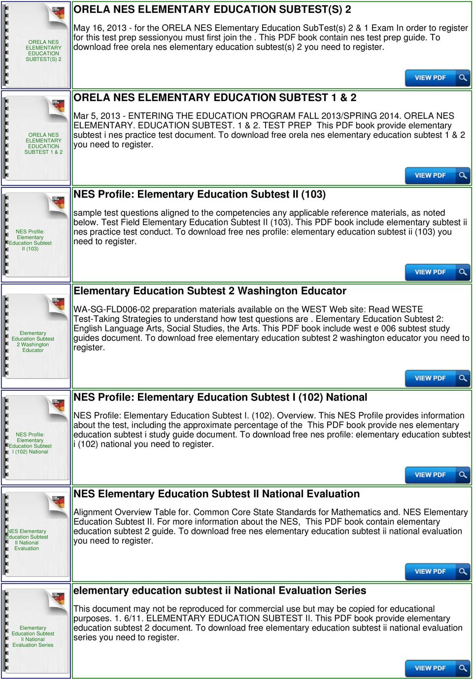 To download free orela nes elementary education subtest(s) 2 you need to ORELA NES ELEMENTARY EDUCATION SUBTEST 1 & 2 ORELA NES ELEMENTARY EDUCATION SUBTEST 1 & 2 Mar 5, 2013 - ENTERING THE EDUCATION