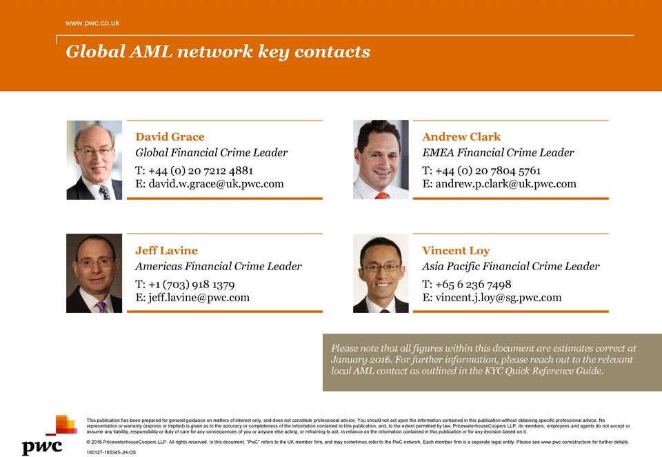 For further information, please reach out to the relevant local AML contact as outlined in the KYC Quick Reference Guide.