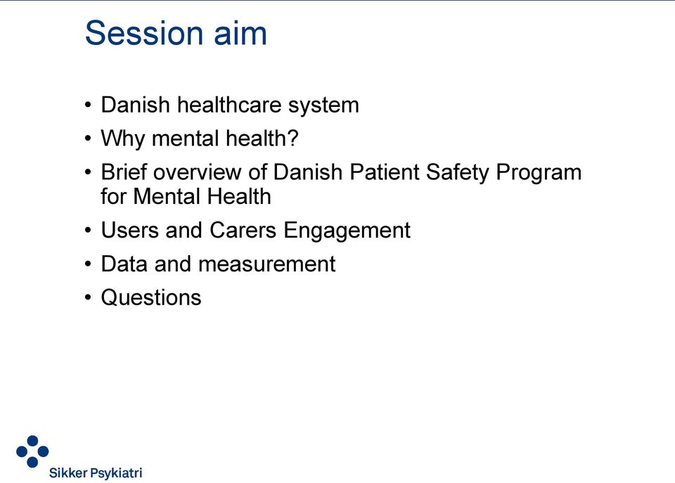 Brief overview of Danish Patient Safety