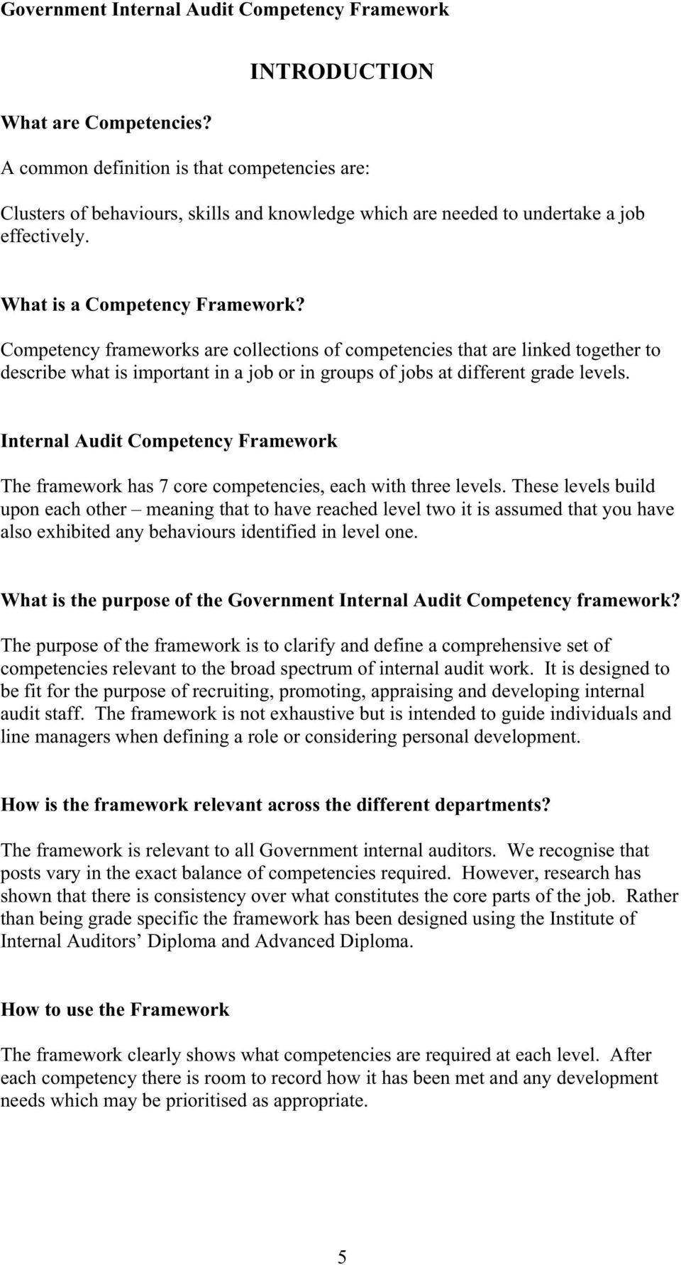 Internal Audit Competency Framework The framework has 7 core competencies, each with three levels.