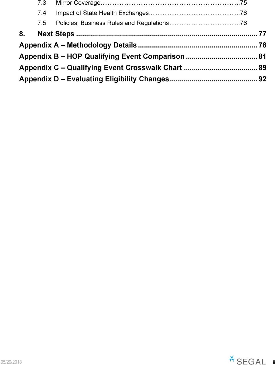 .. 77 Appendix A Methodology Details... 78 Appendix B HOP Qualifying Event Comparison.