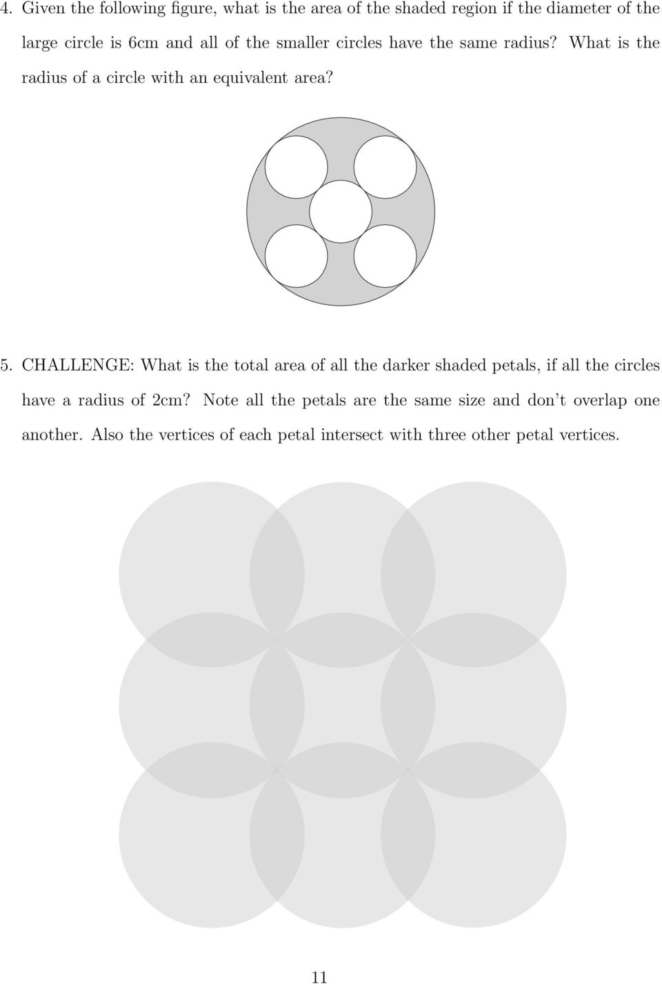 CHALLENGE: What is the total area of all the darker shaded petals, if all the circles have a radius of 2cm?