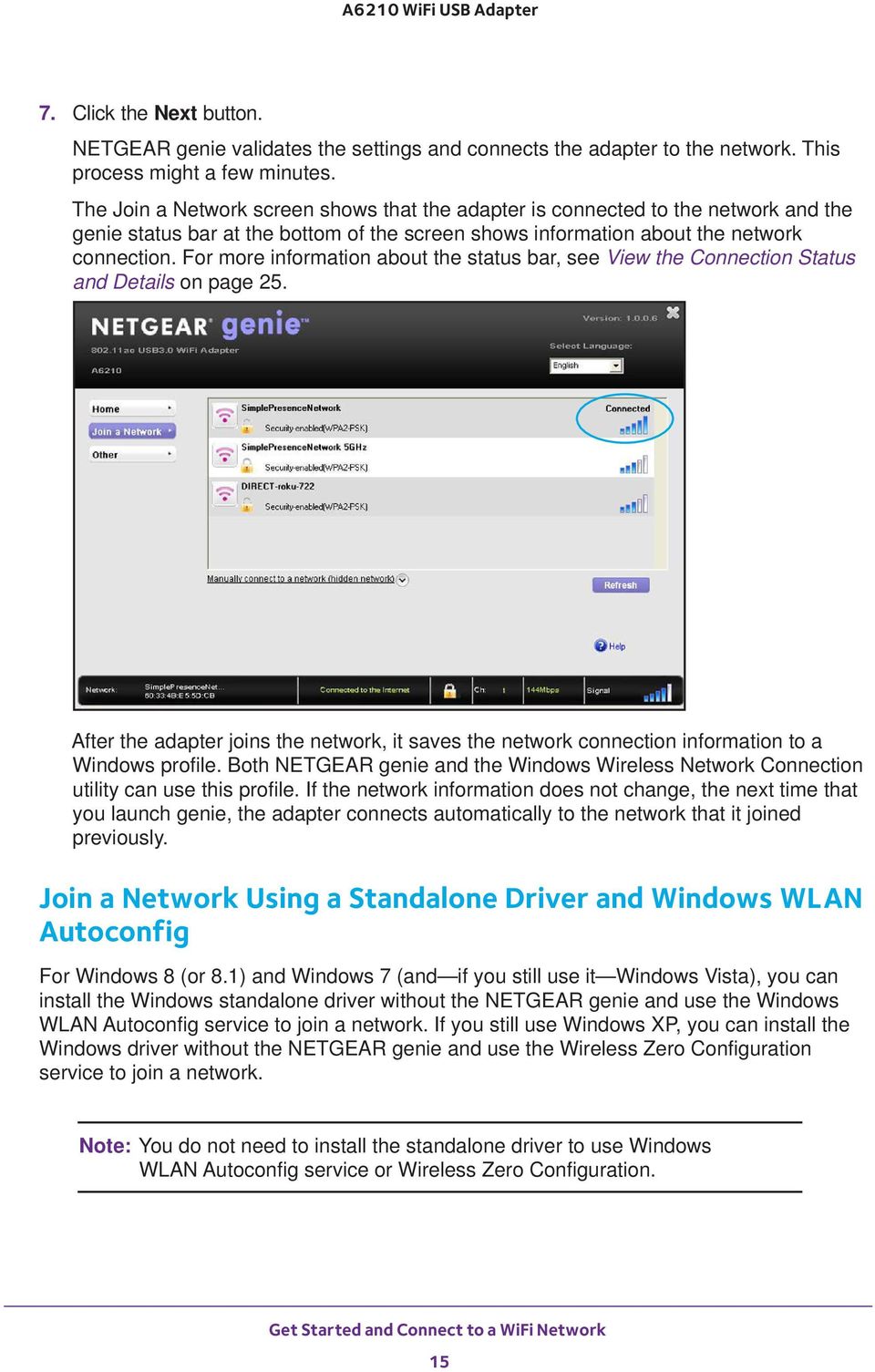 For more information about the status bar, see View the Connection Status and Details on page 25. After the adapter joins the network, it saves the network connection information to a Windows profile.
