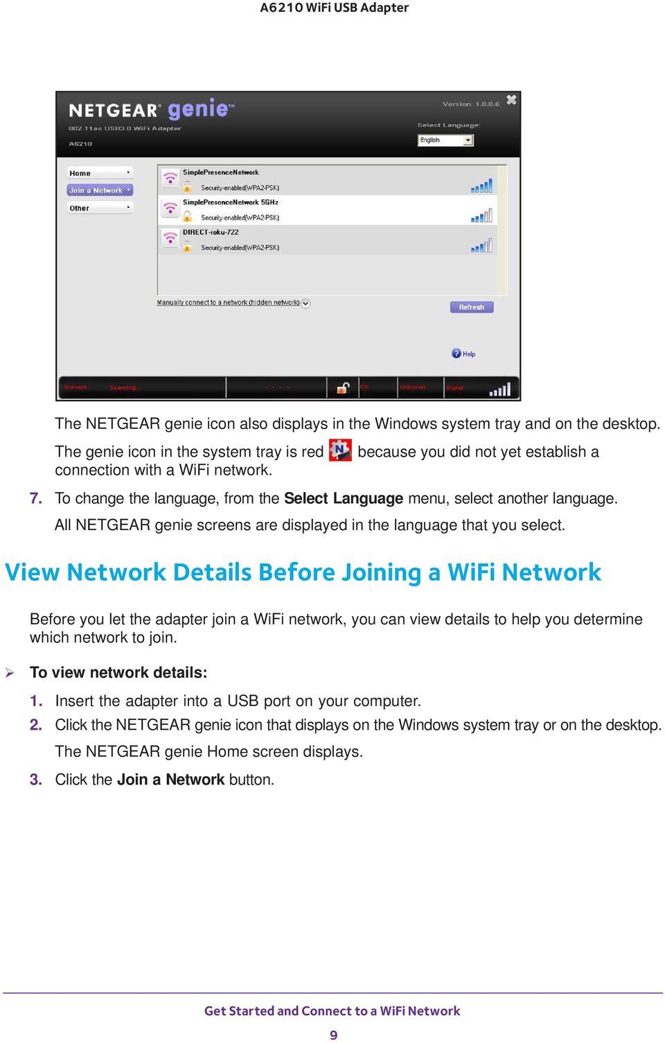 View Network Details Before Joining a WiFi Network Before you let the adapter join a WiFi network, you can view details to help you determine which network to join.