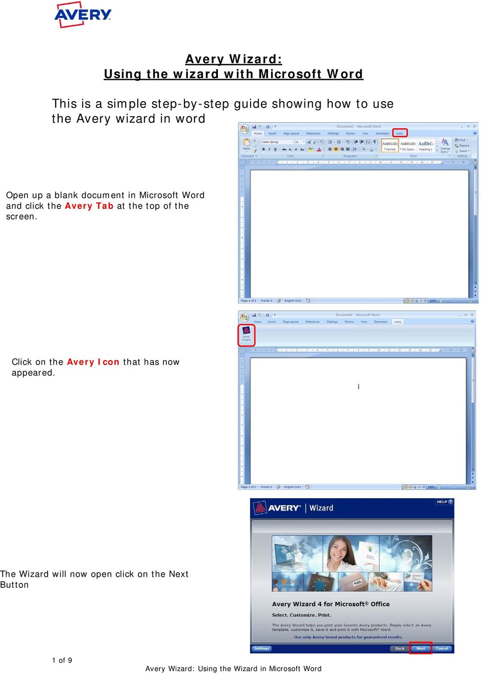 Microsoft Word and click the Avery Tab at the top of the screen.
