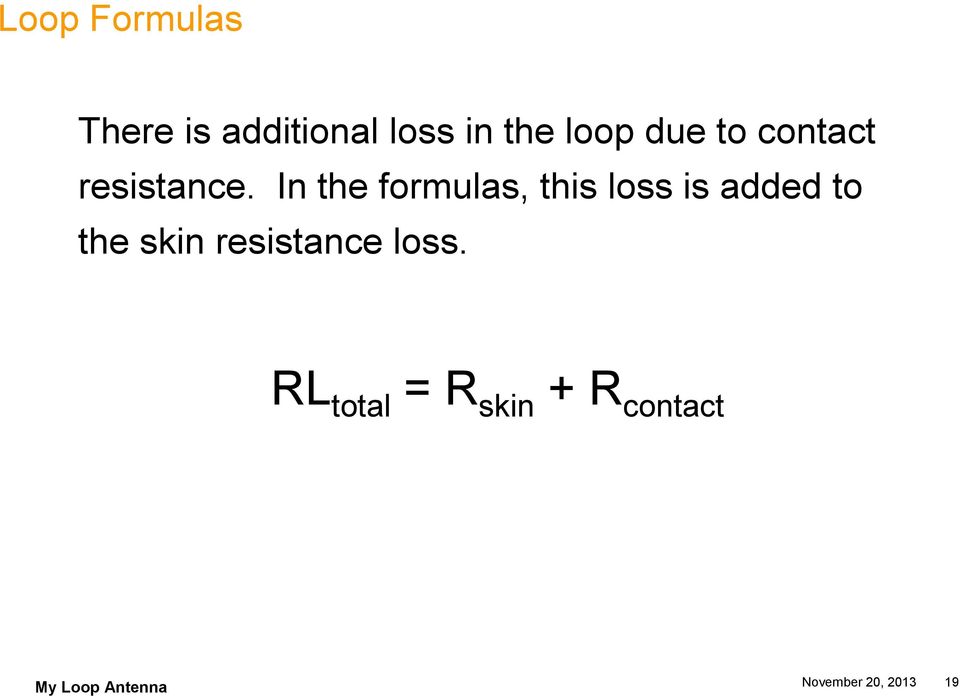 In the formulas, this loss is added to the skin