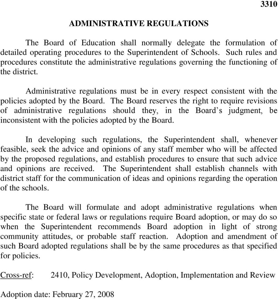 Administrative regulations must be in every respect consistent with the policies adopted by the Board.