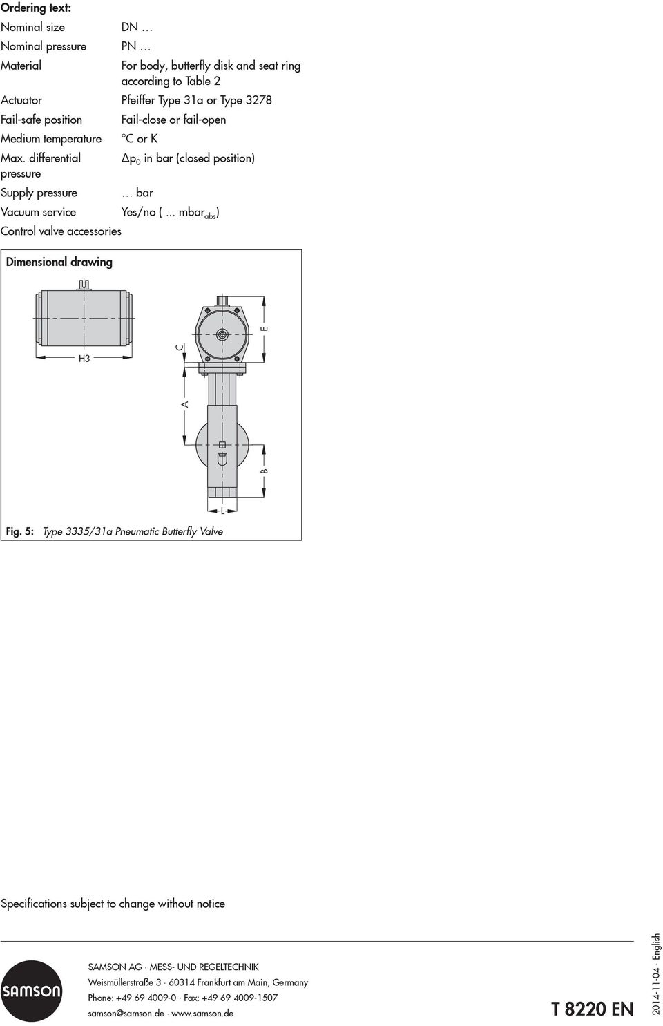 .. mbar abs ) Control valve accessories Dimensional drawing A E H3 B C Fig.