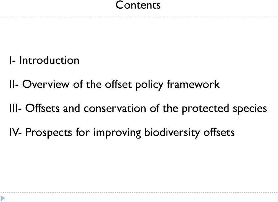 and conservation of the protected species