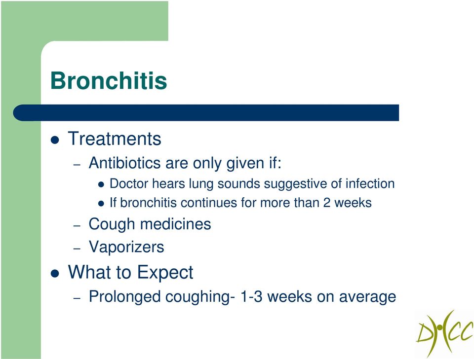 bronchitis continues for more than 2 weeks Cough