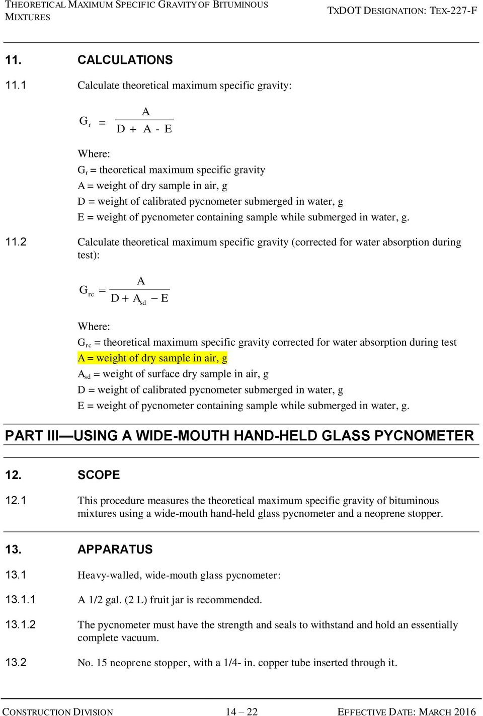 in water, g E = weight of pycnometer containing sample while submerged in water, g. 11.