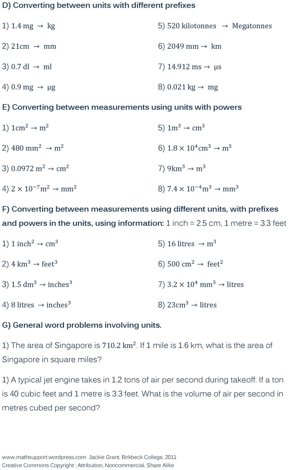 3 feet 1) 2) 3) 4) 5) 6) 7) 8) G) General word problems involving units. 1) The area of Singapore is. If 1 mile is 1.