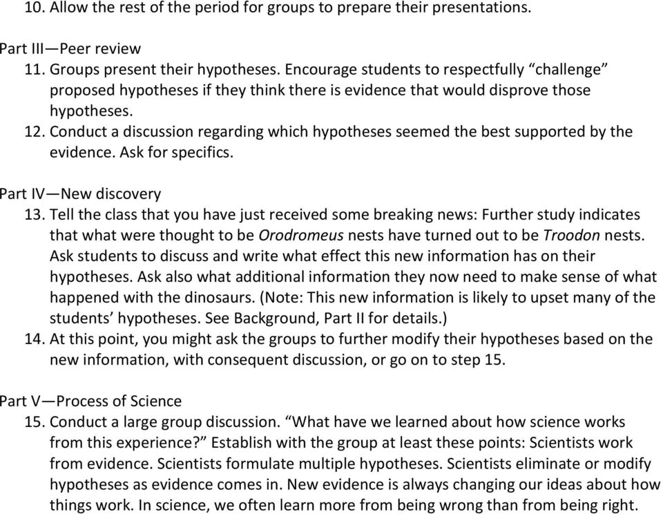 Conduct a discussion regarding which hypotheses seemed the best supported by the evidence. Ask for specifics. Part IV New discovery 13.