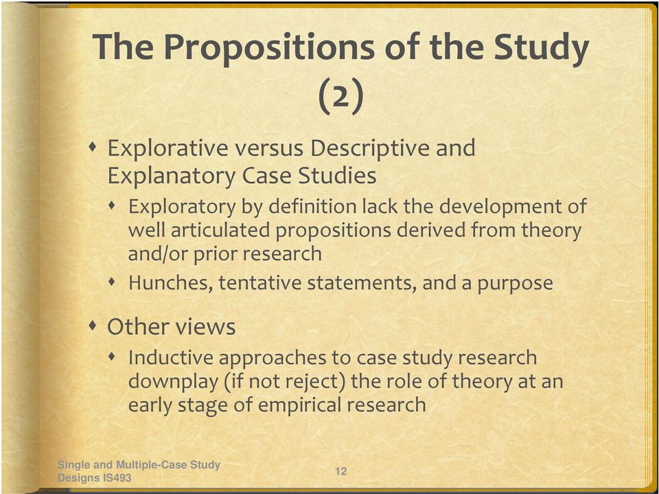 and/or prior research Hunches, tentative statements, and a purpose Other views Inductive approaches