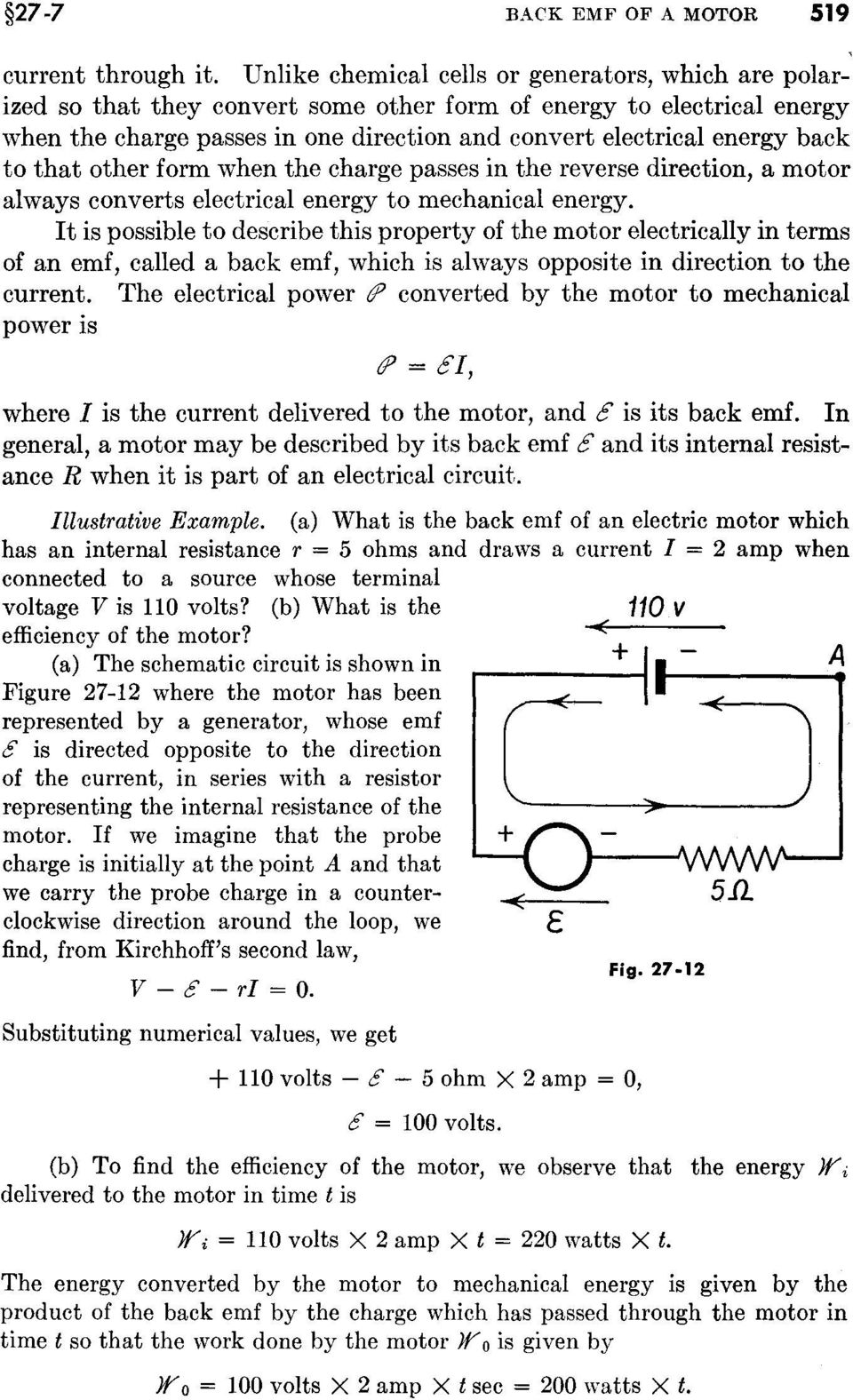 to that other form when the charge passes in the reverse direction, a motor always converts electrical energy to mechanical energy.