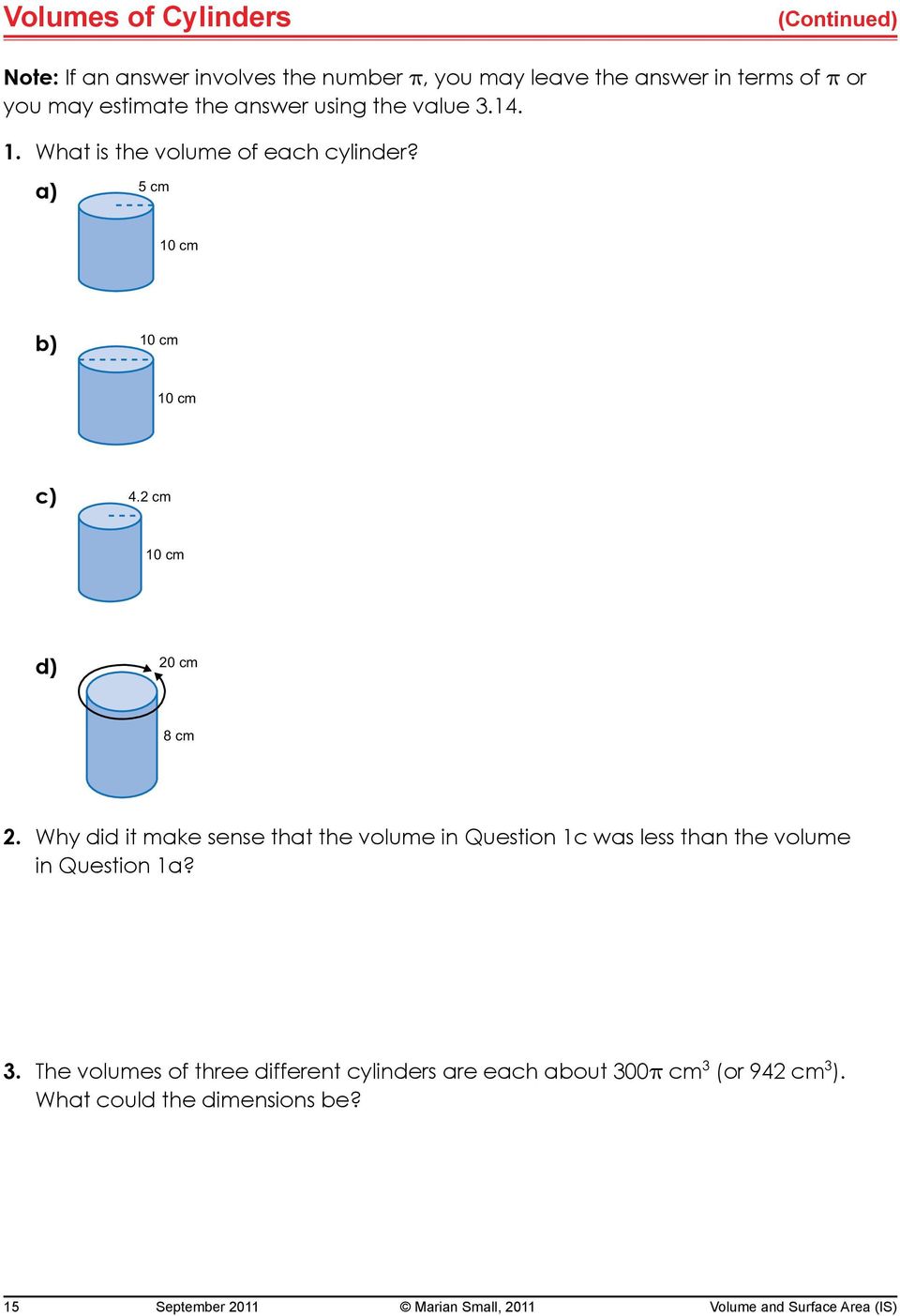 Why did it make sense that the volume in Question 1c was less than the volume in Question 1a? 3.