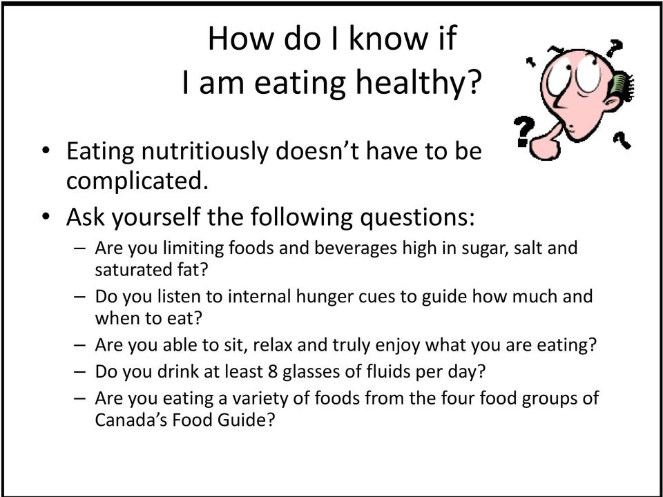 Do you listen to internal hunger cues to guide how much and when to eat?
