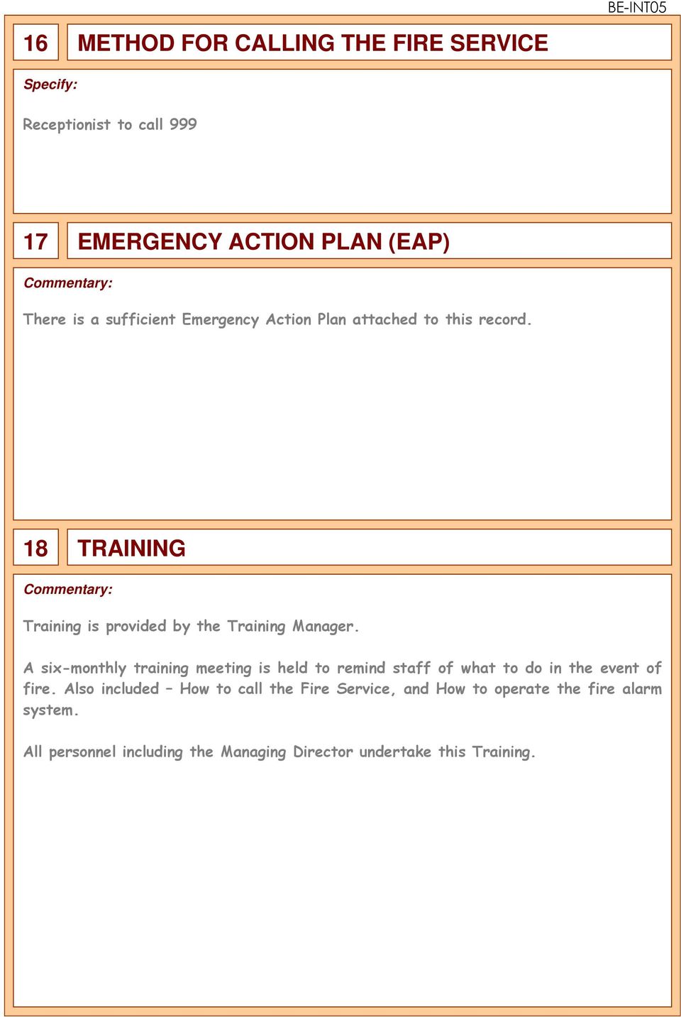 18 TRAINING Commentary: Training is provided by the Training Manager.