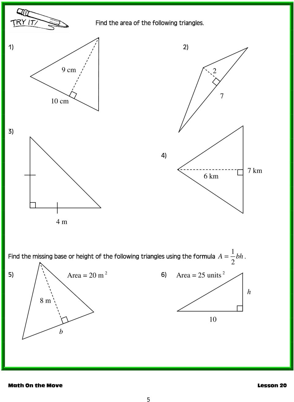 base or eigt of te following triangles using te