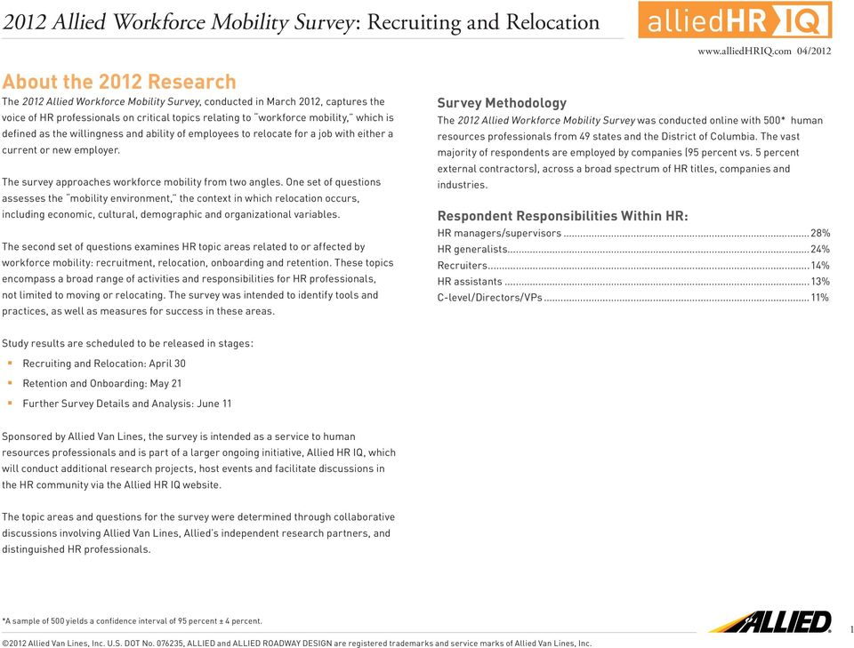 is defined as the willingness and ability of employees to relocate for a job with either a current or new employer. The survey approaches workforce mobility from two angles.