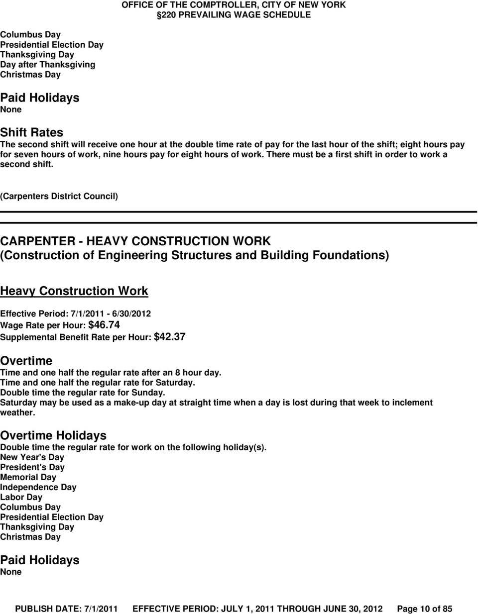 (Carpenters District Council) CARPENTER - HEAVY CONSTRUCTION WORK (Construction of Engineering Structures and Building Foundations) Heavy Construction Work Wage Rate per Hour: $46.