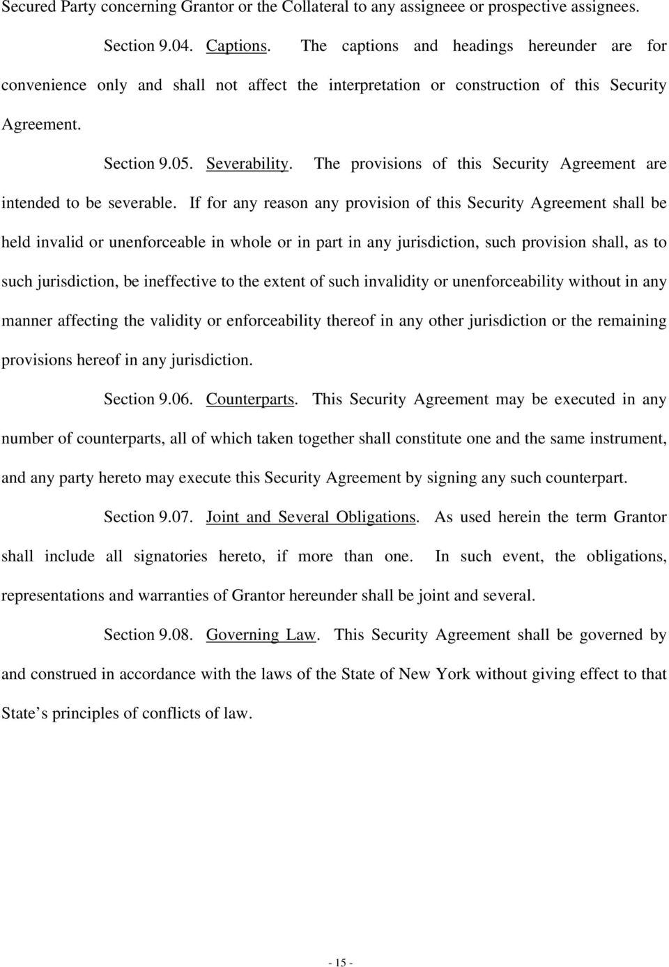 The provisions of this Security Agreement are intended to be severable.