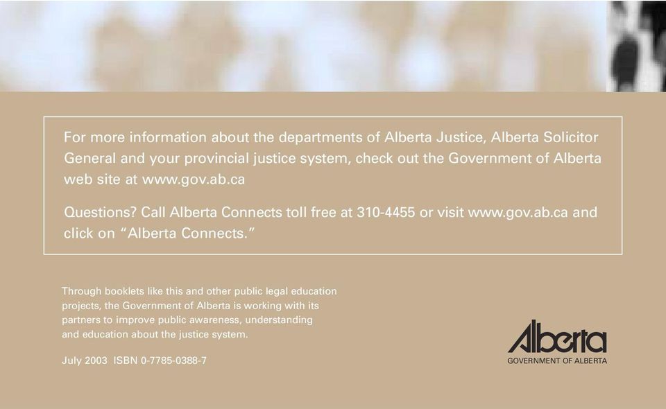 Through booklets like this and other public legal education projects, the Government of Alberta is working with its partners to improve