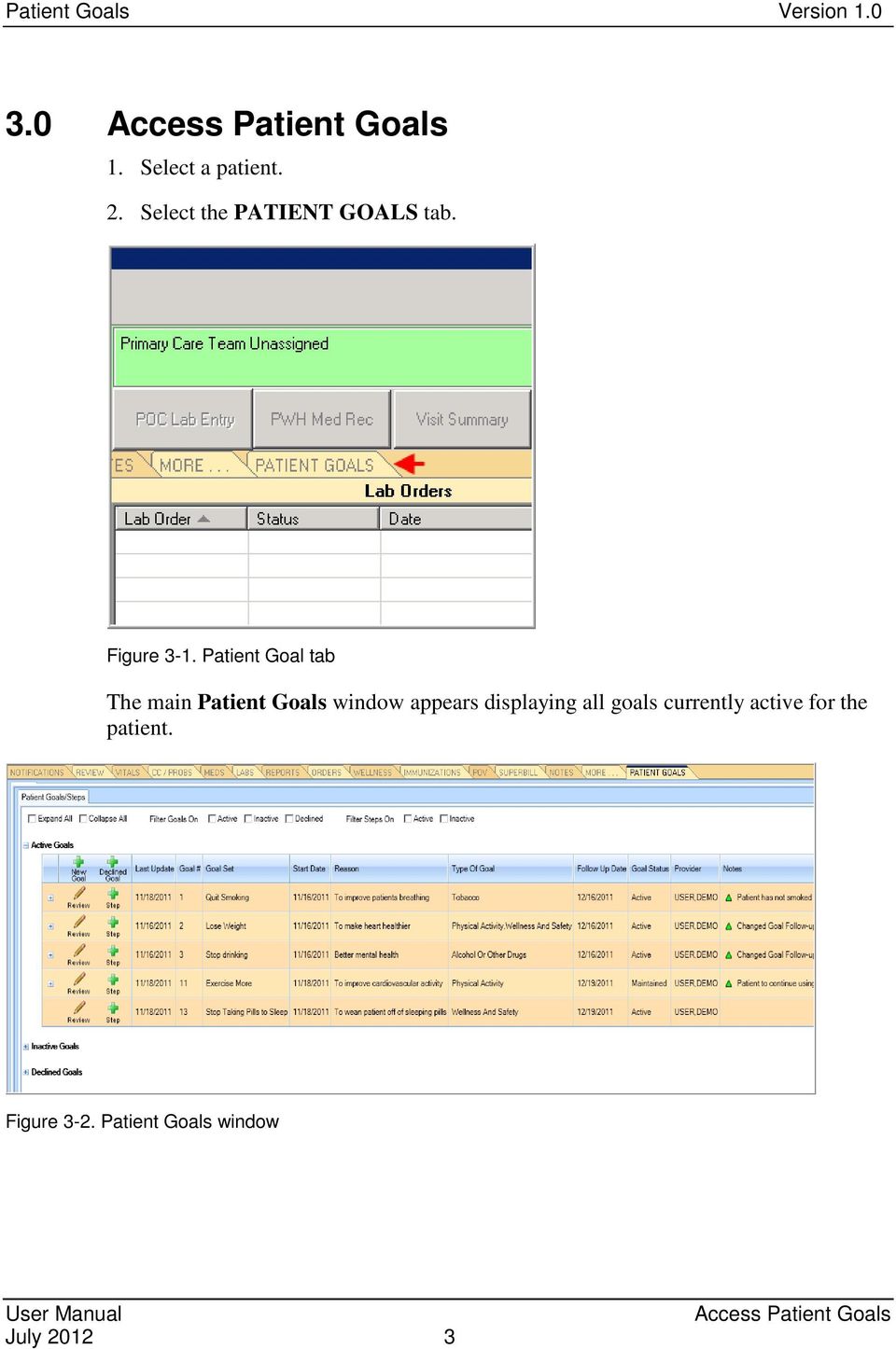 Patient Goal tab The main Patient Goals window appears displaying