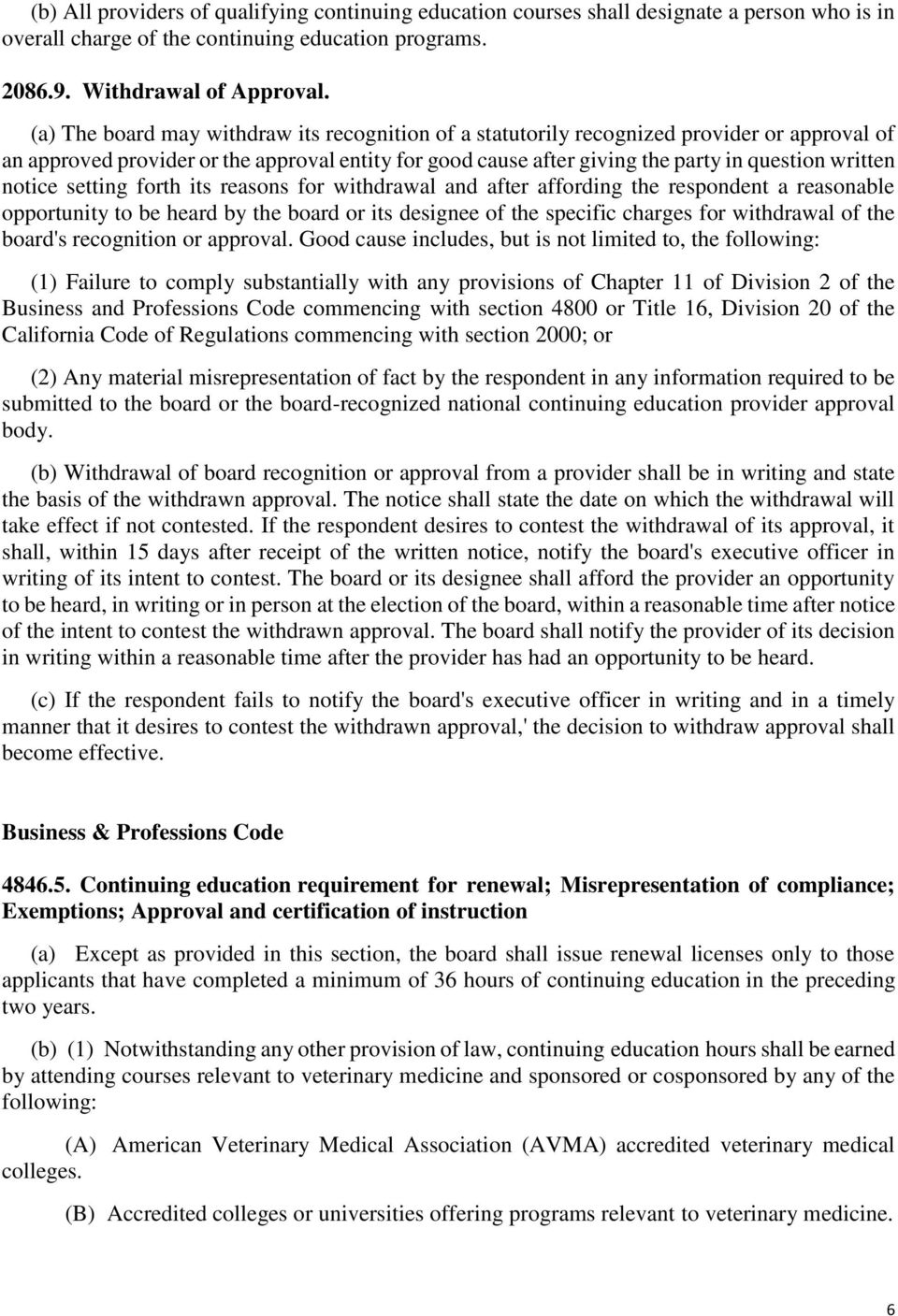 notice setting forth its reasons for withdrawal and after affording the respondent a reasonable opportunity to be heard by the board or its designee of the specific charges for withdrawal of the