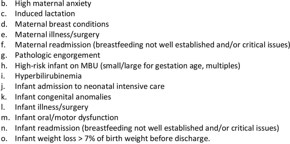 High-risk infant on MBU (small/large for gestation age, multiples) i. Hyperbilirubinemia j. Infant admission to neonatal intensive care k.