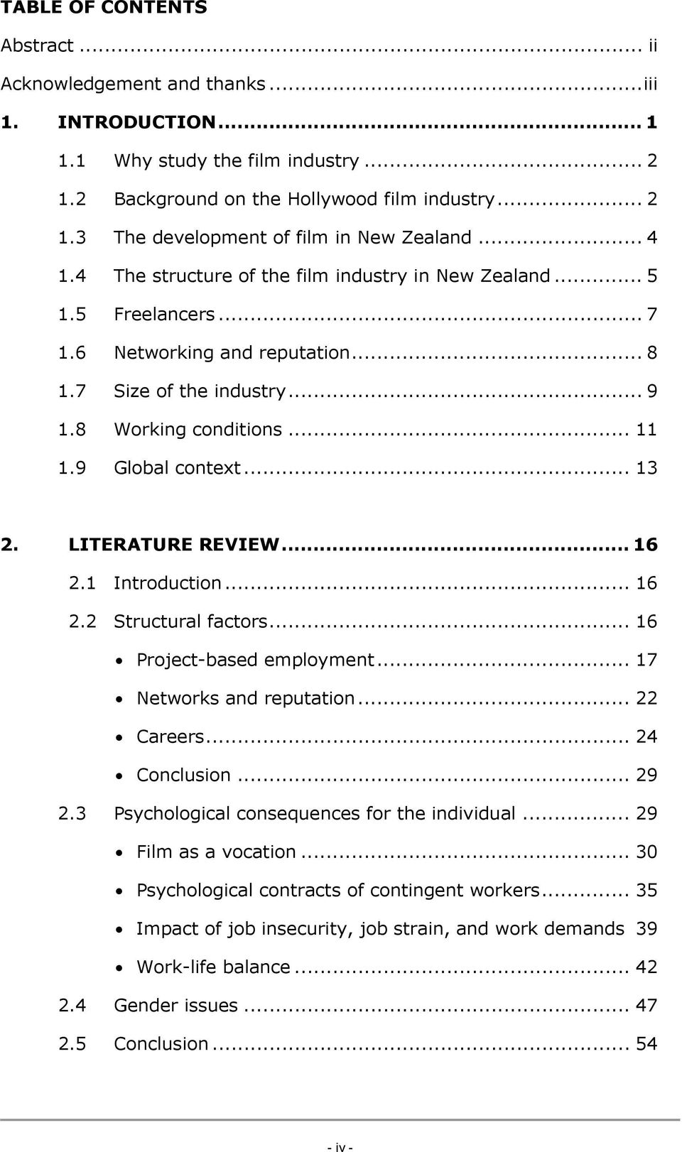 .. 13 2. LITERATURE REVIEW... 16 2.1 Introduction... 16 2.2 Structural factors... 16 Project-based employment... 17 Networks and reputation... 22 Careers... 24 Conclusion... 29 2.