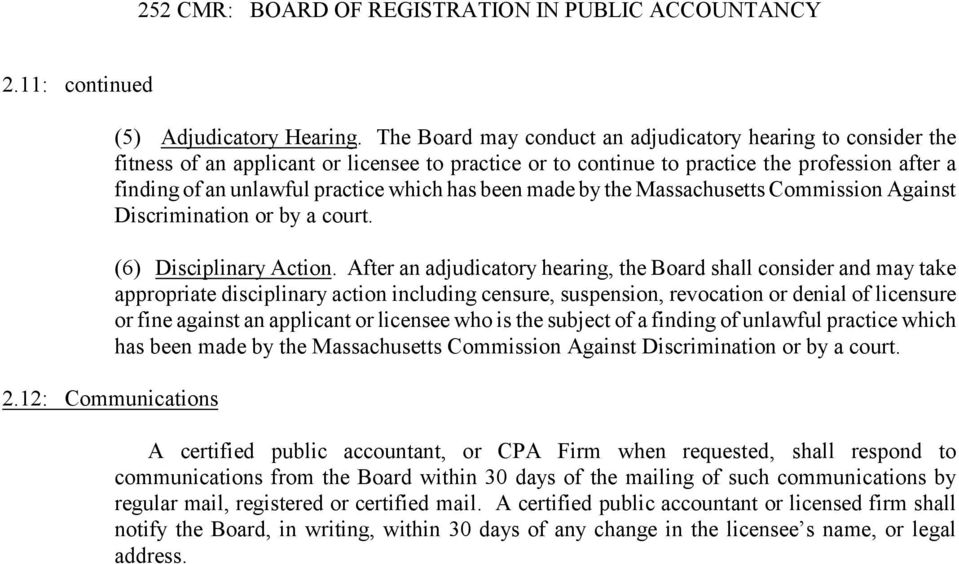 has been made by the Massachusetts Commission Against Discrimination or by a court. (6) Disciplinary Action.