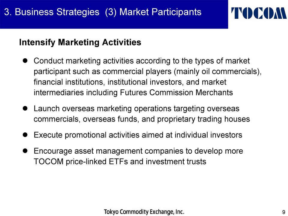 including Futures Commission Merchants Launch overseas marketing operations targeting overseas commercials, overseas funds, and proprietary trading