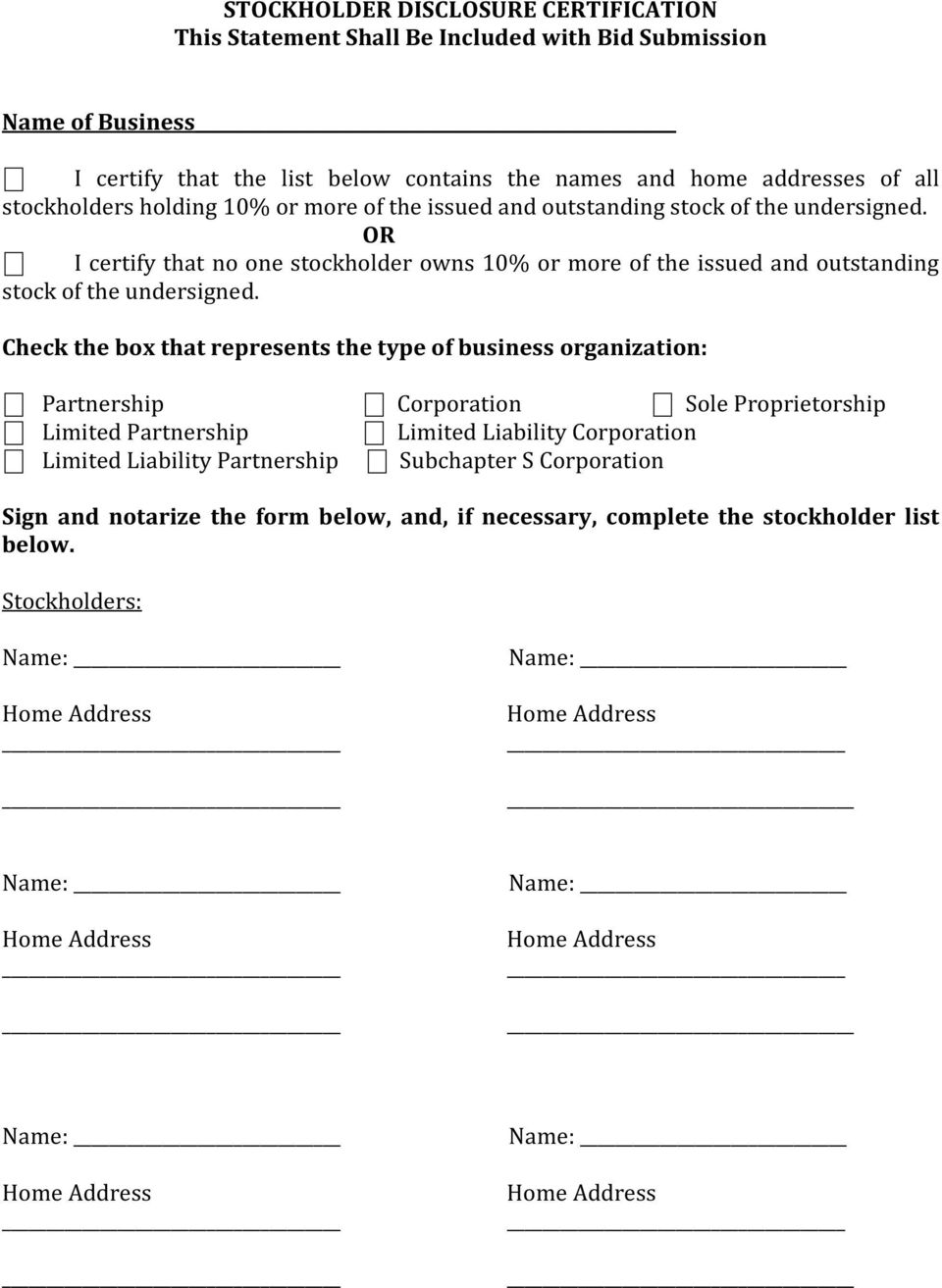 Check the box that represents the type of business organization: Partnership Corporation Sole Proprietorship Limited Partnership Limited Liability Corporation Limited Liability Partnership Subchapter