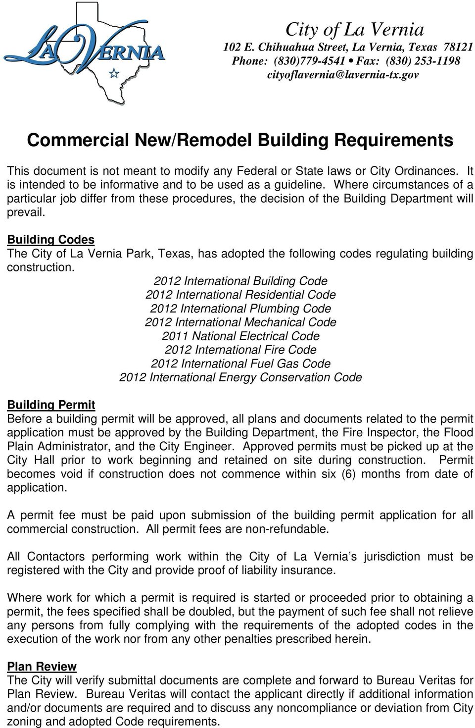 Building Codes The City of La Vernia Park, Texas, has adopted the following codes regulating building construction.